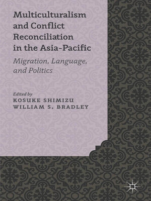 cover image of Multiculturalism and Conflict Reconciliation in the Asia-Pacific